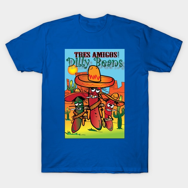 Tres Amigos Dilly Beans T-Shirt by tlak